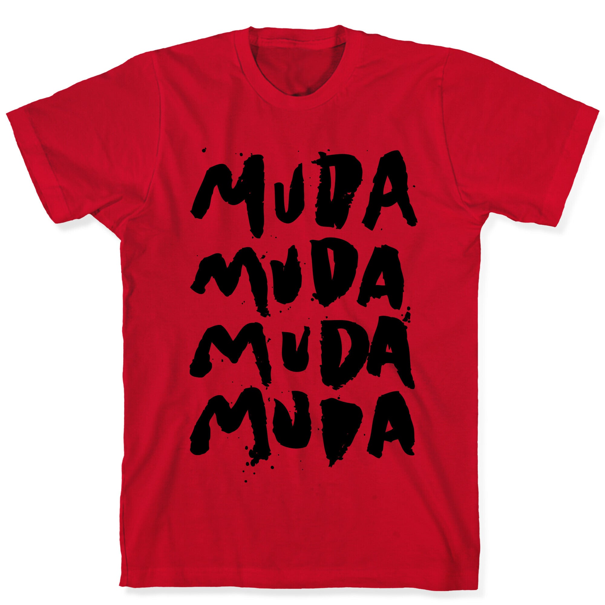 Muda Muda Muda Muda T-Shirt
